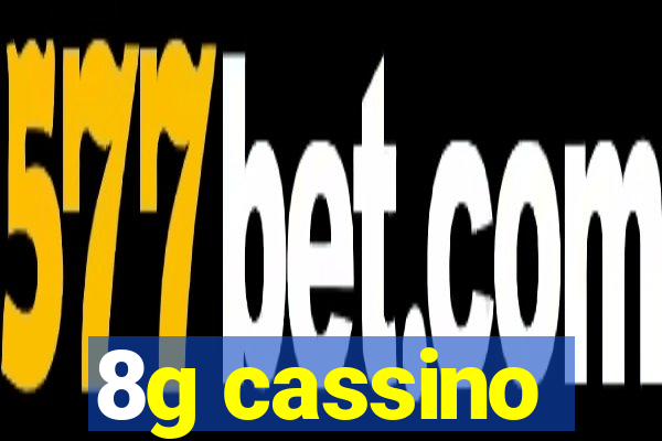 8g cassino
